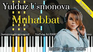 Yulduz Usmonova  Muhabbat  KARAOKE • TEKST • QOSHIQ MATNI • LYRIC VIDEO CLIP • PIANO VERSION [upl. by Nnasor313]