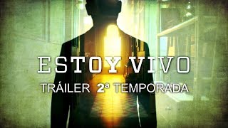 ESTOY VIVO TRÁILER 2ª TEMPORADA [upl. by Arriat395]