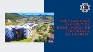 Você conhece o curso de Engenharia de Materiais na UNIFEI [upl. by Oatis]