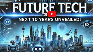 The Future of Technology What Will 2034 Look Like [upl. by Eldwin757]