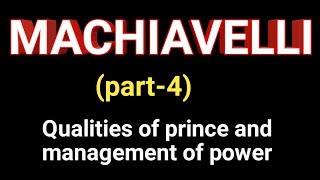 machiavelli on qualities of prince amp management of powerwestern political thought [upl. by Syverson261]