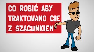 NAUCZ ICH Jak Mają Cię TRAKTOWAĆ   Bartłomiej Stolarczyk [upl. by Denise]