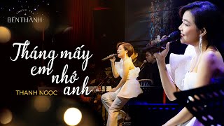 Tháng Mấy Em Nhớ Anh  quotChị Đẹpquot Thanh Ngọc  Live at phongtrabenthanh [upl. by Schilit]