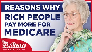 The Rich Pay More for Medicare  How the IRMAA Works [upl. by Voltz]