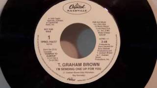 T Graham Brown  Im Sending One Up For You [upl. by Elrak]