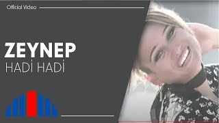 Zeynep  Hadi Hadi Official Video [upl. by Acillegna]