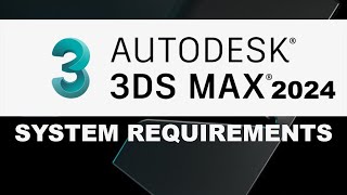 3ds Max 2024 system requirements  Autodesk 3ds Max 2024 [upl. by Luht]