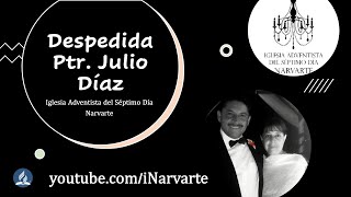 Programa de despedida Ptr Julio Díaz [upl. by Eceinart]