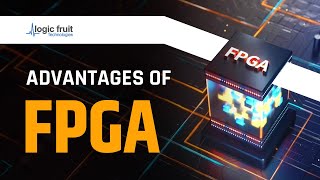 Advantages of FPGA [upl. by Notned3]