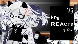 ╰┈➤FPE reacts to themselves Part 13 ✏️ [upl. by Htilil]