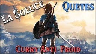 CURRY ANTI FROID  QUETES  ZELDA BOTW [upl. by Tuttle]