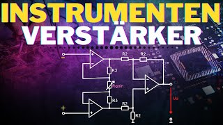 Grundlagen Instrumentenverstärker  Herleitung  Grundlagen Operationsverstärker OPV9 [upl. by Ardnaik]