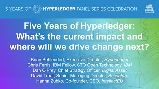 Five Years of Hyperledger What’s the current impact and where will we drive change next [upl. by Aihsel]