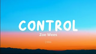 Control  Zoe Wees  lyrics video [upl. by Rici20]