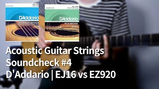 DAddario EJ16 vs EZ920  Acoustic Guitar Strings Soundcheck 4 [upl. by Cavan]