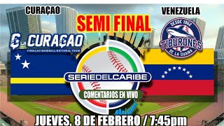 CURAZAO vs VENEZUELA SEMIFINAL  Serie del Caribe Miami 2024  En vivoLive  Comentarios [upl. by Ellenohs898]