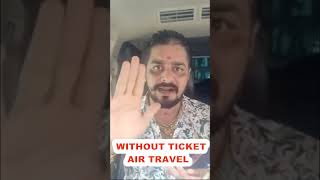 WITHOUT TICKET AIR JOURNEY shortsfeed shorts ytshorts [upl. by Enilorak]