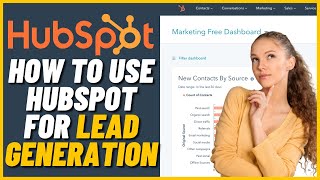 How to Use Hubspot for Lead Generation [upl. by Severson652]