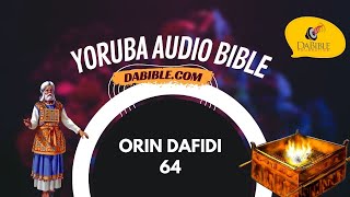 Psalms 64  Orin Dafidi 64  Yoruba Bible  Bibeli Mimo [upl. by Xavler]