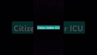 Citizen Soldier ICU [upl. by Eidde]