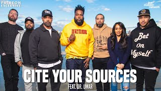 Patreon EXCLUSIVE  Cite Your Sources feat Dr Umar Part 1  The Joe Budden Podcast [upl. by Nelson]