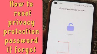 Privacy password forgot in mi  How to reset privacy protection password in android  Unlock pattern [upl. by Ednyl226]