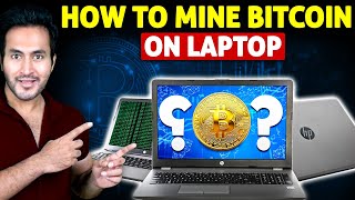 How To Mine BITCOINS Using a LAPTOP  Earn Money Mining Cryptocurrencies [upl. by Geiss]