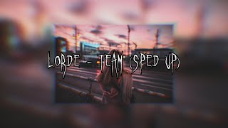 Lorde  Team sped up [upl. by Itida]