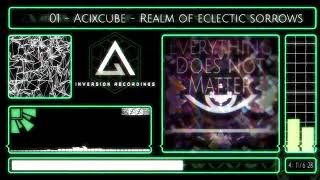 Acixcube  Realm of eclectic sorrows [upl. by Laveen]