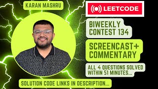 Leetcode Bi Weekly Contest 134  Screencast  Commentary  Solved all 4 questions within 51 minutes [upl. by Halsy694]