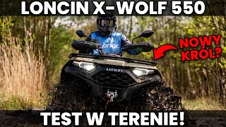 LONCIN XWolf 550  TEST W TERENIE Czy to nowy król quadów [upl. by Nyladnar]