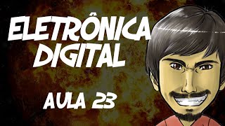 Eletrônica Digital Aula 23 Simplificação de Circuitos via Algebra Booleana 2 [upl. by Caia]