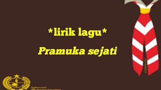 Lirik laguquotpramuka sejatiquot [upl. by Delphina]