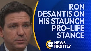 Florida Governor Ron DeSantis on His Staunch ProLife Stance  EWTN News Nightly [upl. by Proudfoot]