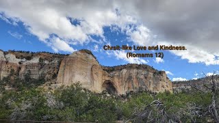 Christlike Love and Kindness Romans 12 [upl. by Hselin]