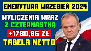 🔴EMERYTURA ZA WRZESIEŃ 2024 R W TYM 14 EMERYTURA WYLICZENIA ZUS  TABELA NETTO [upl. by Us]