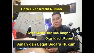 Cara over kredit rumah secara aman dan legal dimata hukum [upl. by Lertnek678]