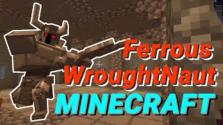 Ferrous WroughtNaut  Mowzies Mobs Mod Showcase  Minecraft 1165 [upl. by Aeuhsoj]