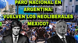 AMLO QUIERE QUE VUELVAN EL NEOLIBERALISMO EN MÉXICOEN ARGENTINA GRAN MARCHA CONTRA MILEI [upl. by Roberto]