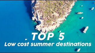 TOP 5  Low cost destination summer 2023 [upl. by Ridglea]