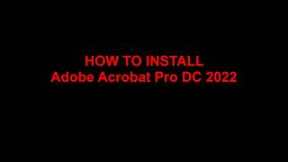 Adobe Acrobat Pro DC 2022 Installing [upl. by Naillimxam]