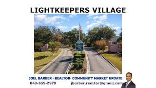 Lightkeepers Village Market Update Joel Barber Realtor  Myrtle Beach 8436552979 [upl. by Nairbo]