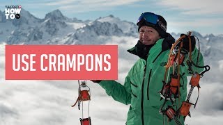 HOW TO USE CRAMPONS with Xavier De Le Rue  How To XV [upl. by Ernesta]