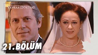 Yaprak Dökümü 21 Bölüm  Full Bölüm [upl. by Lonergan]