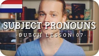 Dutch Lesson 07  Subject Pronouns [upl. by Friday]