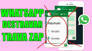 COMO DESTRAVAR O WHATSAPP QUE FOI TRAVADO PELO TRAVA ZAP [upl. by Edlyn]