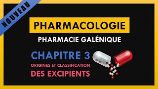 Pharmacie Galénique  Chapitre 3  Origines et classification des excipients [upl. by Chamberlin]