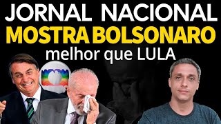 Como assim Jornal Nacional mostra Bolsonaro melhor que LULA Globo desisitiu do ladrão [upl. by Griffiths]