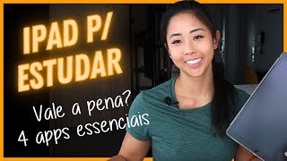 IPAD PARA ESTUDAR Por que você deveria ter um e 4 apps essenciais [upl. by Zsuedat]