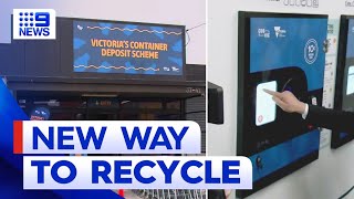 Victoria introduces new container deposit scheme  9 News Australia [upl. by Bogey374]